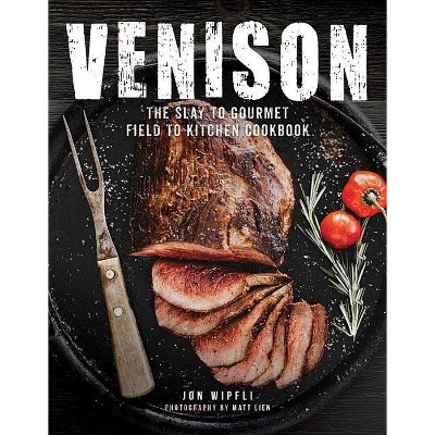  Venison - by  Jon Wipfli (Hardcover) 