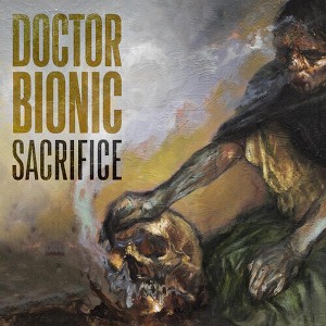 Doctor Bionic - Sacrifice (Vinyl) - 1 of 1