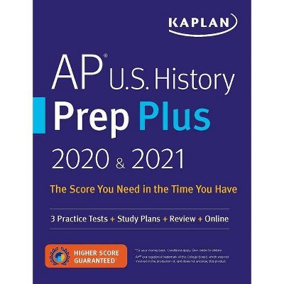 AP U.S. History Prep Plus 2020 & 2021 - (Kaplan Test Prep) by  Kaplan Test Prep (Paperback)