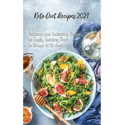 Keto Diet Recipes 2021 - by  Jane Leaner (Hardcover)