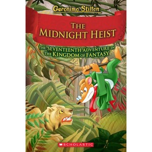 The Midnight Heist (Geronimo Stilton and the Kingdom of Fantasy #17) - (Hardcover) - 1 of 1