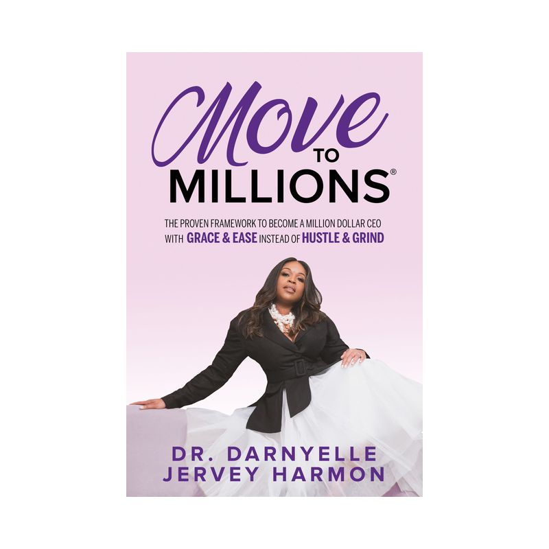 Move to Millions - by  Darnyelle Jervey Harmon (Paperback), 1 of 2