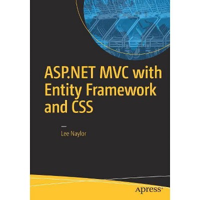 ASP.NET MVC with Entity Framework and CSS - by  Lee Naylor (Paperback)