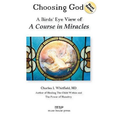 Choosing God - by  Charles L Whitfield (Paperback)