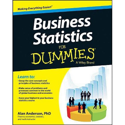 Business Statistics for Dummies - (For Dummies) by  Alan Anderson (Paperback)