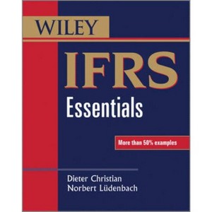 Ifrs Essentials - (Wiley Regulatory Reporting) by  Dieter Christian & Norbert Lüdenbach (Paperback) - 1 of 1