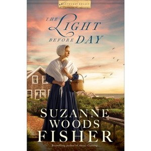 The Light Before Day - (Nantucket Legacy) by  Suzanne Woods Fisher (Paperback) - 1 of 1