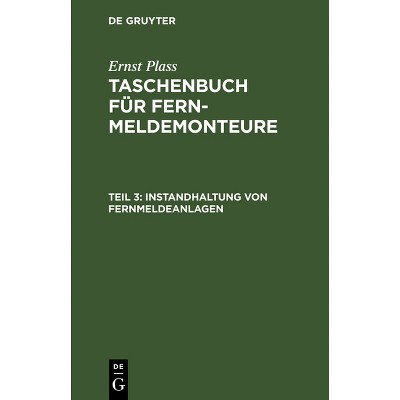 Instandhaltung Von Fernmeldeanlagen - by  Ernst Plass (Hardcover)