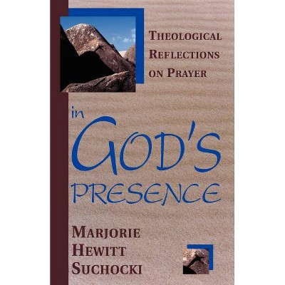 In God's Presence - by  Marjorie Hewitt Suchocki (Paperback)