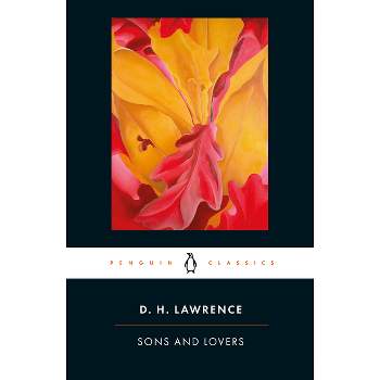 Sons and Lovers - (Penguin Classics) by  D H Lawrence (Paperback)