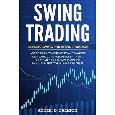 Swing Trading - by  Andrei D Carlson (Paperback)