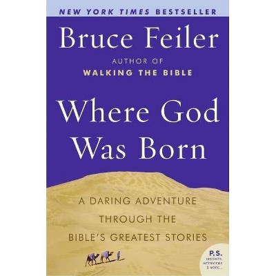 Where God Was Born - (P.S.) by  Bruce Feiler (Paperback)