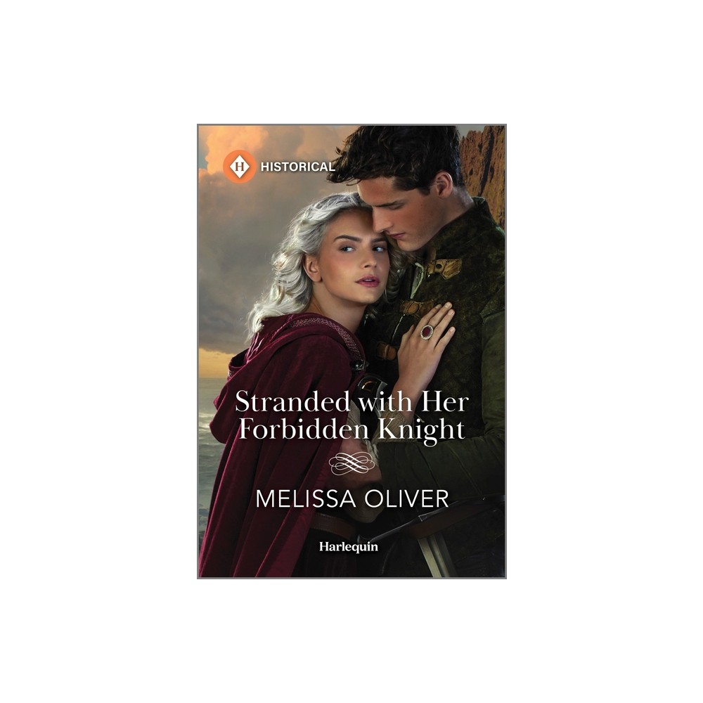 Stranded with Her Forbidden Knight - by Melissa Oliver (Paperback)