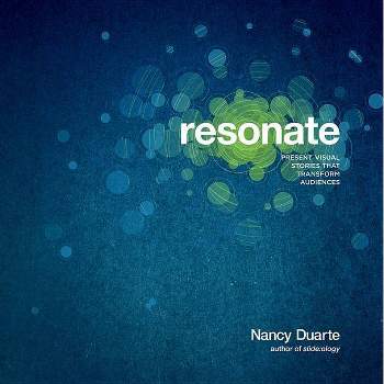 Resonate - by  Nancy Duarte (Paperback)