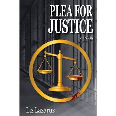 Plea for Justice - by  Liz Lazarus (Paperback)