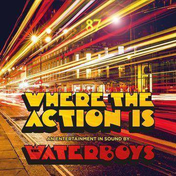 Waterboys - Where The Action Is (CD)