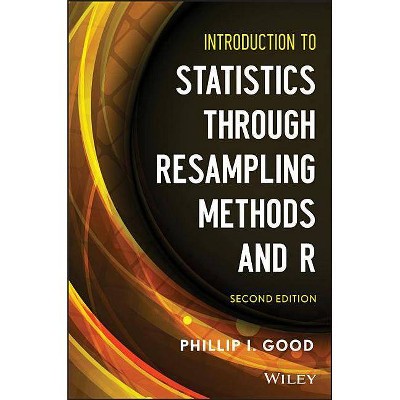 Resampling Methods and R 2e - 2nd Edition by  Phillip I Good (Paperback)