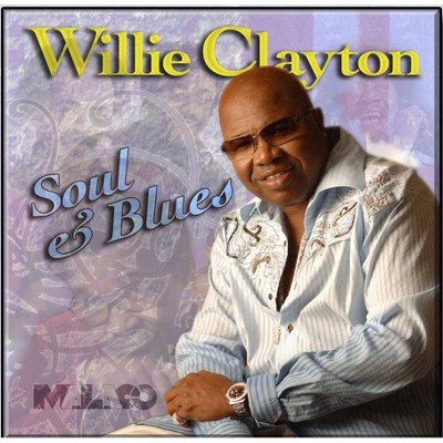 Willie Clayton - Soul & Blues (CD)