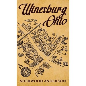 Winesburg, Ohio - by Sherwood Anderson - 1 of 1
