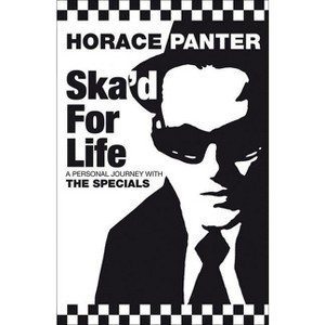 Ska'd for Life - by  Horace Panter (Paperback) - 1 of 1