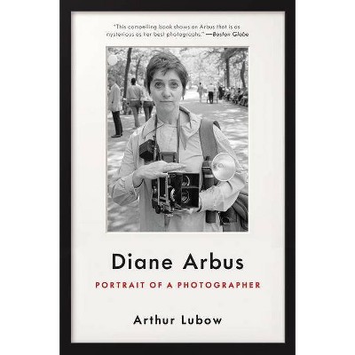  Diane Arbus - by  Arthur Lubow (Paperback) 