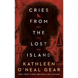 Cries from the Lost Island - by  Kathleen O'Neal Gear (Paperback)