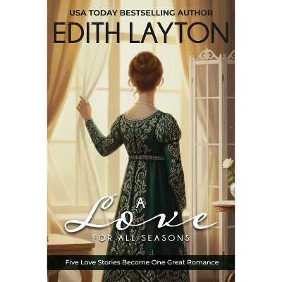 A Love for All Seasons - by  Edith Layton (Paperback)