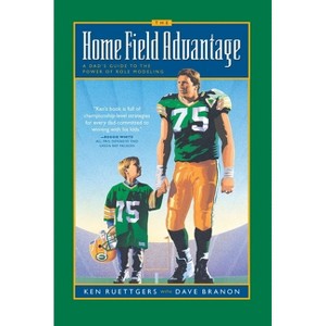 The Home Field Advantage - by  Ken Ruettgers (Paperback) - 1 of 1