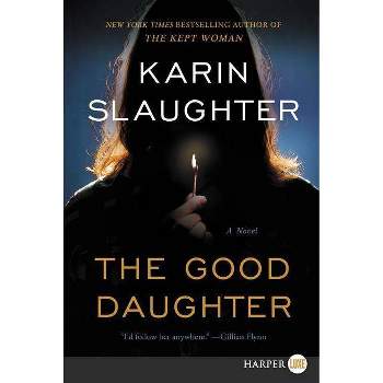 The Good Daughter - Large Print by  Karin Slaughter (Paperback)