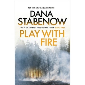 Play with Fire - (Kate Shugak Investigation) by  Dana Stabenow (Paperback) - 1 of 1