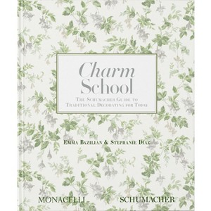 Charm School - by  Emma Bazilian & Stephanie Diaz (Hardcover) - 1 of 1