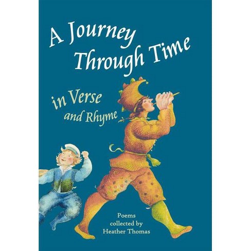 A Journey Through Time in Verse and Rhyme - by  Heather Thomas (Hardcover) - image 1 of 1