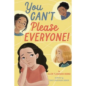 You Can't Please Everyone! - by  Ellen Flanagan Burns (Hardcover) - 1 of 1