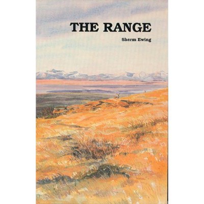 The Range - by  Sherm Ewing (Paperback)