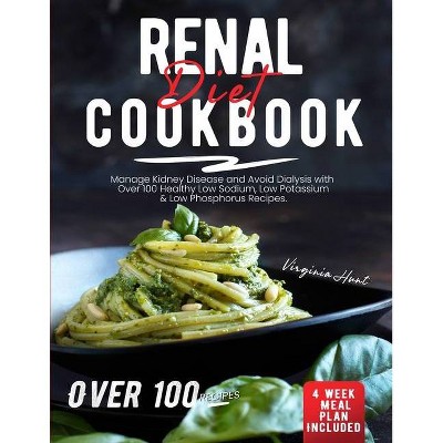 Renal Diet Cookbook - by  Virginia Hunt (Paperback)