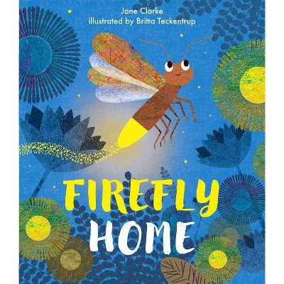 Firefly Home - by  Jane Clarke (Hardcover)