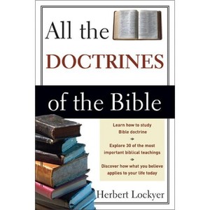 All the Doctrines of the Bible - by  Herbert Lockyer (Paperback) - 1 of 1
