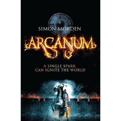 Arcanum - by  Simon Morden (Paperback)