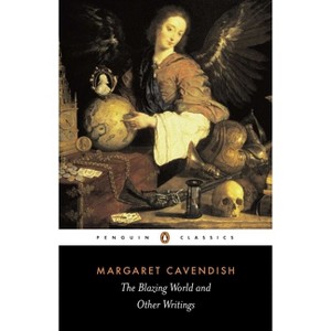 The Blazing World and Other Writings - (Penguin Classics) by  Margaret Cavendish (Paperback) - 1 of 1