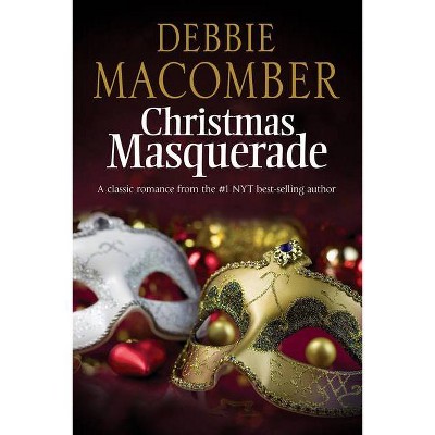 Christmas Masquerade - by  Debbie Macomber (Hardcover)