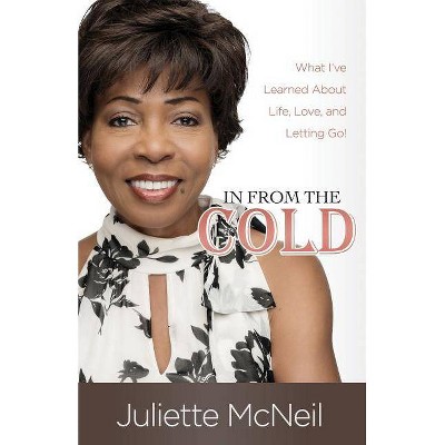 In From the Cold - by  Juliette McNeil (Paperback)