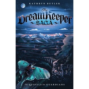 The Quest for the Guardians (the Dream Keeper Saga Book 4), Volume 4 - (The Dream Keeper Saga) by  Kathryn Butler (Paperback) - 1 of 1