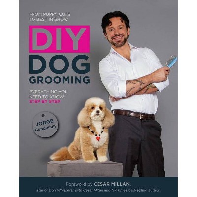 DIY Dog Grooming - by  Jorge Bendersky (Paperback)