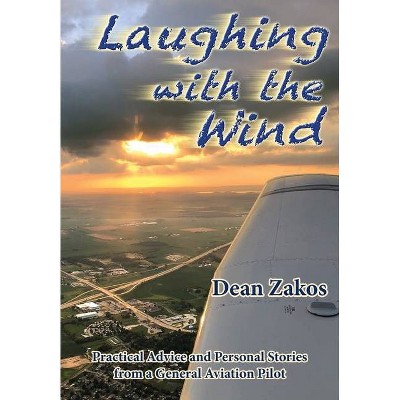 Laughing with the Wind - by  Dean Zakos (Paperback)