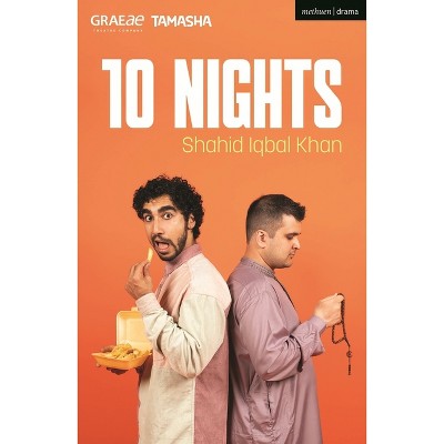 10 Nights - (Modern Plays) by  Shahid Iqbal Khan (Paperback)