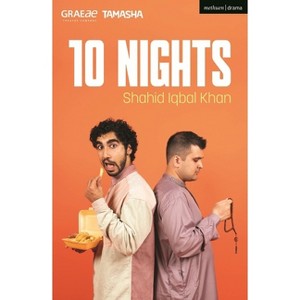 10 Nights - (Modern Plays) by  Shahid Iqbal Khan (Paperback) - 1 of 1