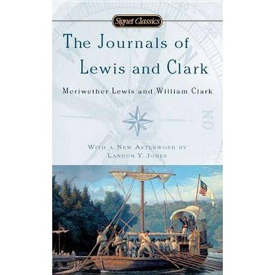 The Journals of Lewis and Clark - (Signet Classics) by  John Bakeless (Paperback)