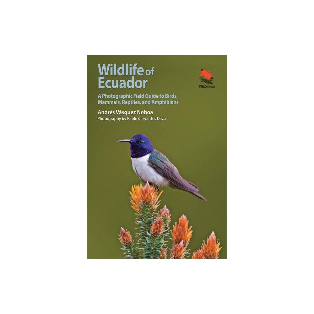 ISBN 9780691161365 product image for Wildlife of Ecuador - by Andrés Vásquez Noboa (Paperback) | upcitemdb.com