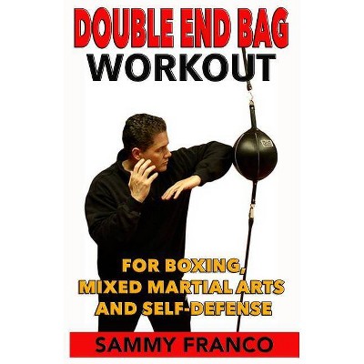 Double End Bag Workout - by  Sammy Franco (Paperback)