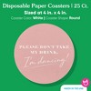 Big Dot of Happiness 25 Ct Pink Simple Script Please Don't Take My Drink I'm Dancing Coasters, 4-Inch Disposable Round Paper Coasters - 4 of 4
